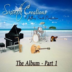 Smooth Creations the Album, Pt. 1