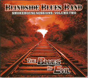 Smokehouse Sessions, Volume Two: The Blues Is Evil